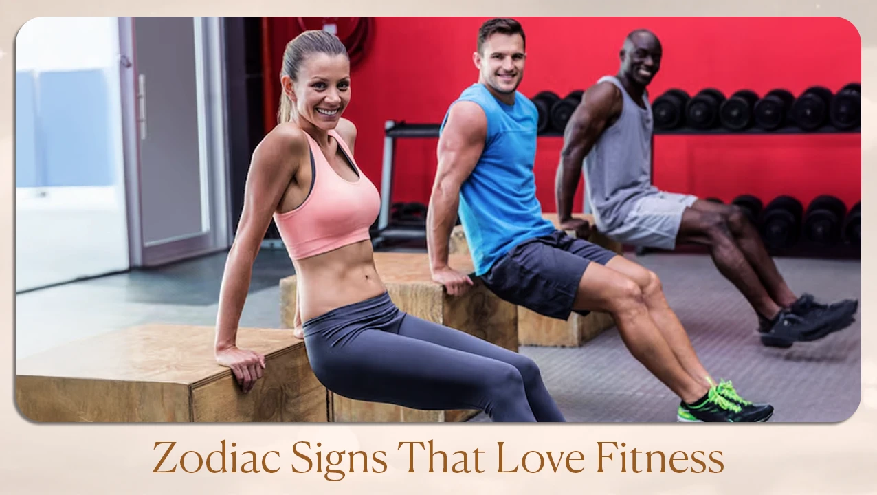 Zodiac Signs That Love Fitness